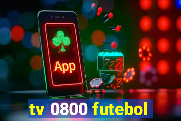 tv 0800 futebol